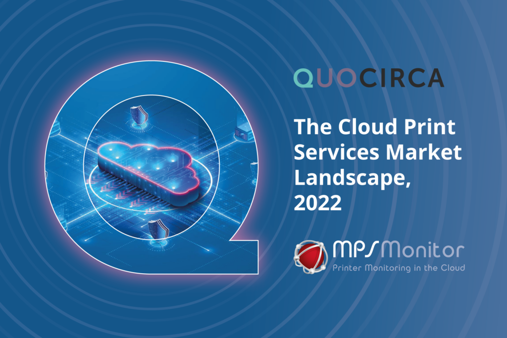 MPS Monitor supporta il cloud e le tendenze di lavoro ibrido identificate dal recente rapporto di Quocirca